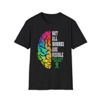 Not All Wounds Are Visible T-Shirt