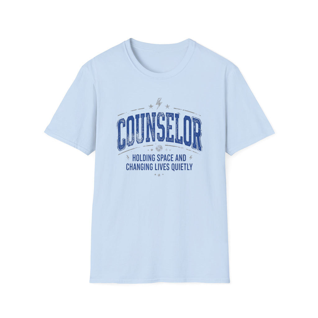 Counselor  — "Holding Space and Changing Lives Quietly" T-Shirt