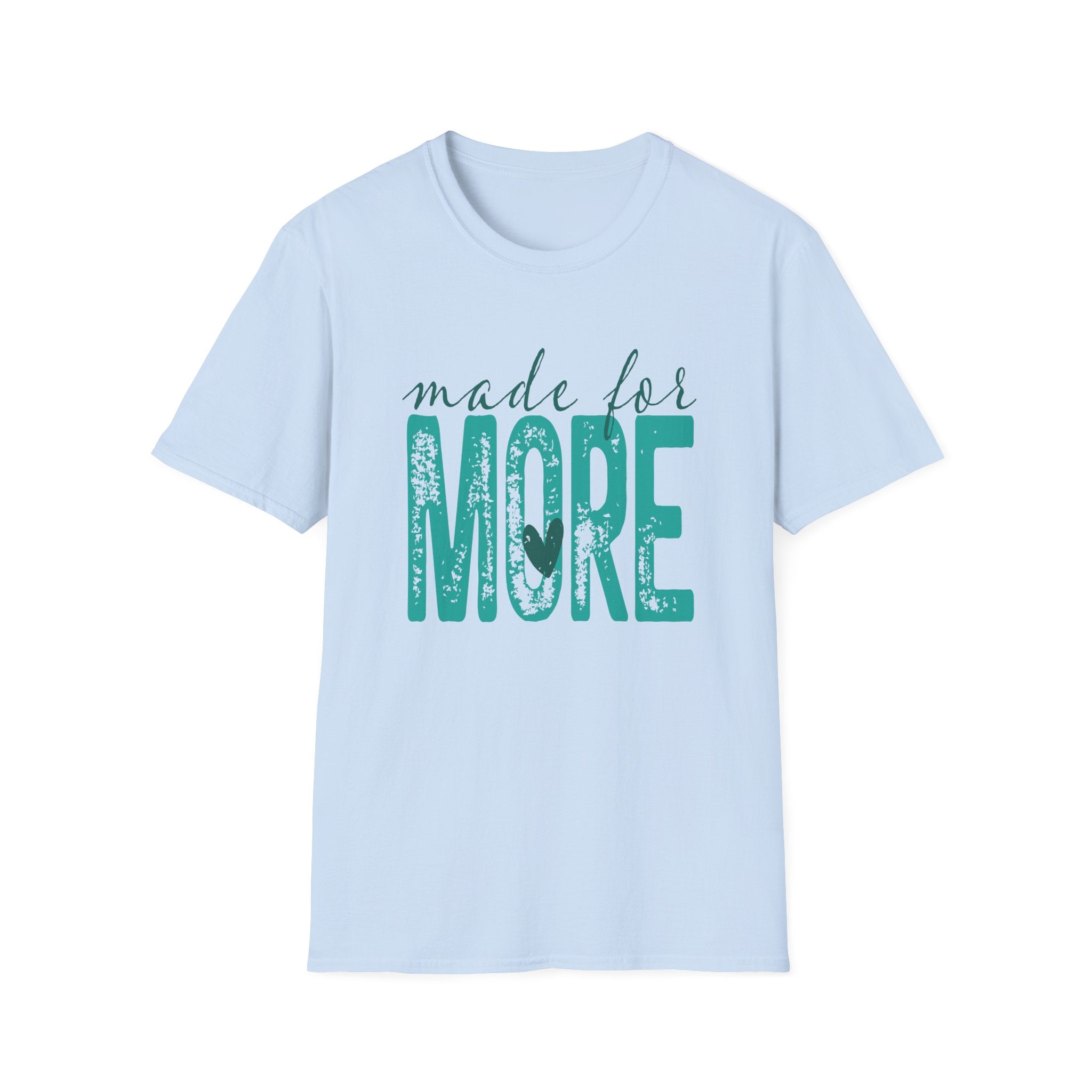 Made For More T-Shirt