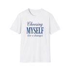 Choosing Myself T-Shirt