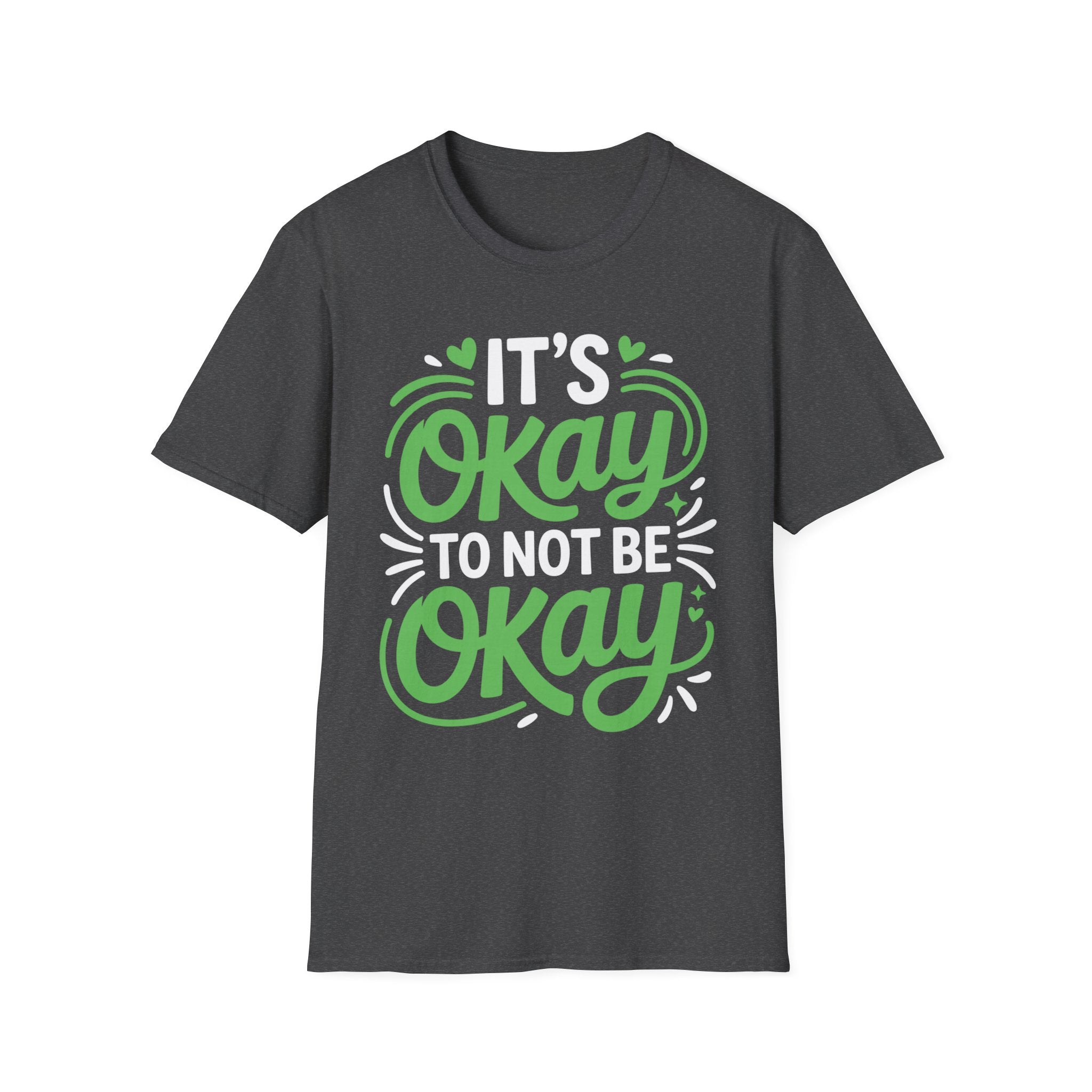 Its Ok to Not Be Ok T-Shirt
