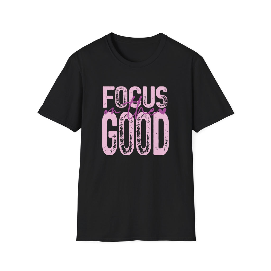 Focus on the Good T-Shirt