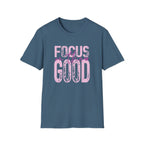 Focus on the Good T-Shirt