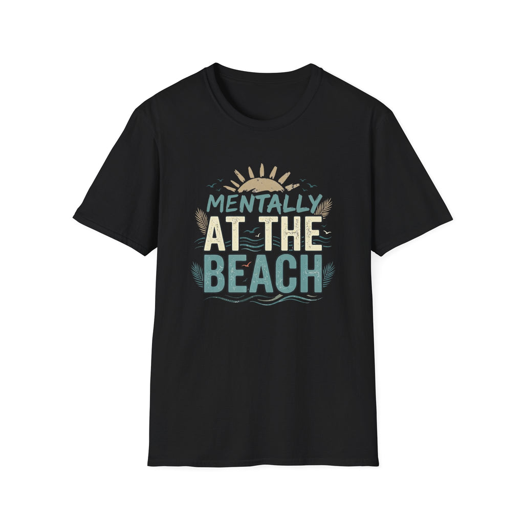 Mentally at the Beach T-Shirt