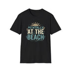 Mentally at the Beach T-Shirt