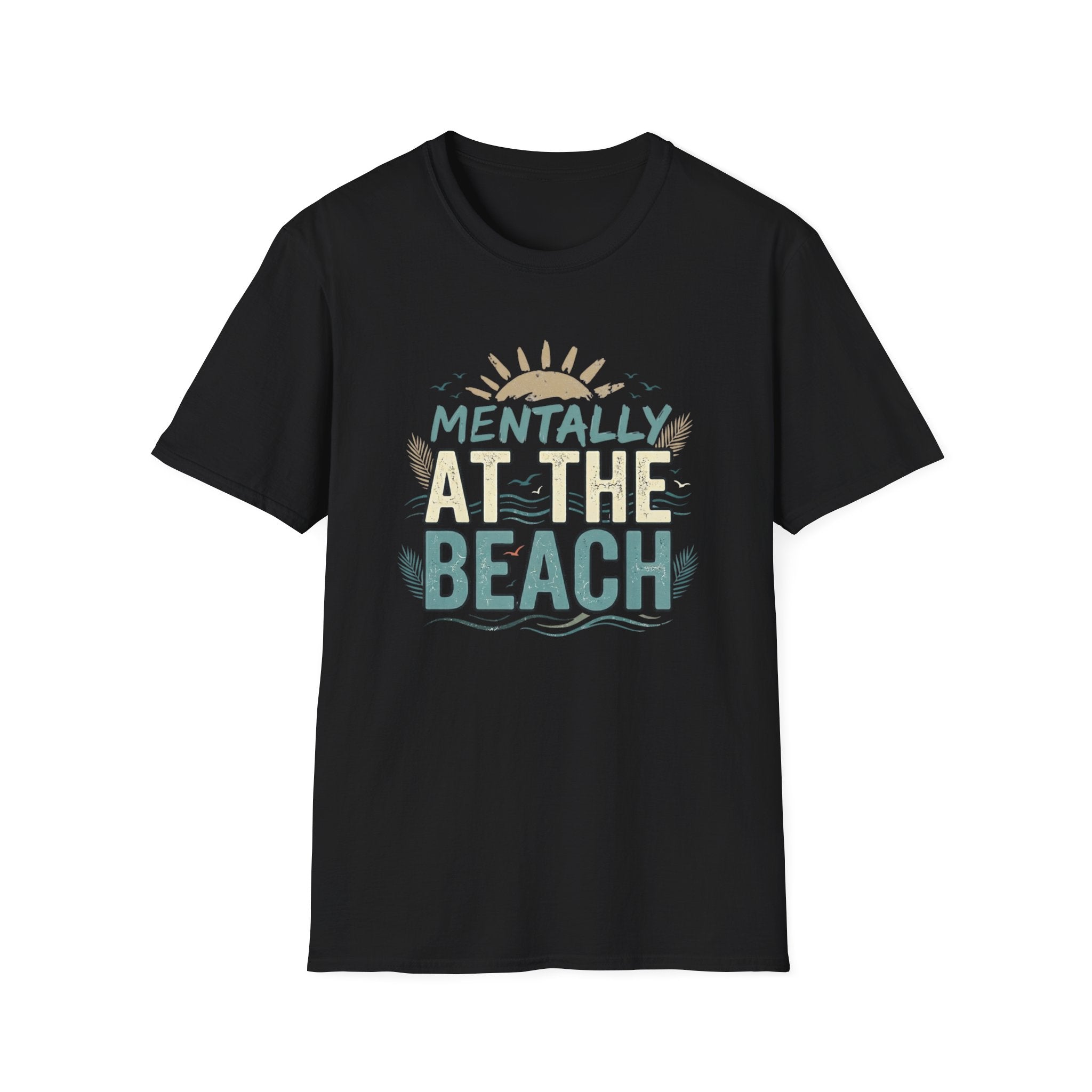 Mentally at the Beach T-Shirt