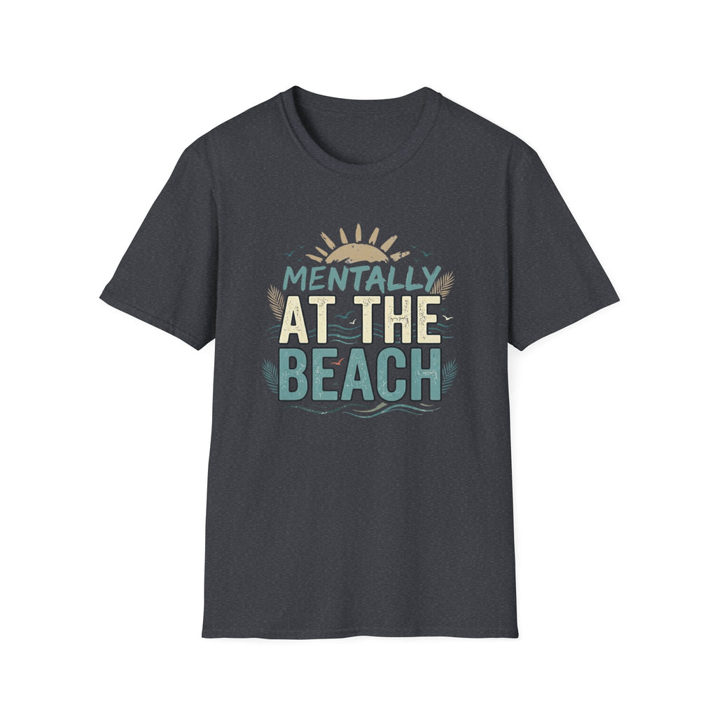 Mentally at the Beach T-Shirt