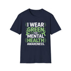 I Wear Green for Mental Health Awareness T-Shirt