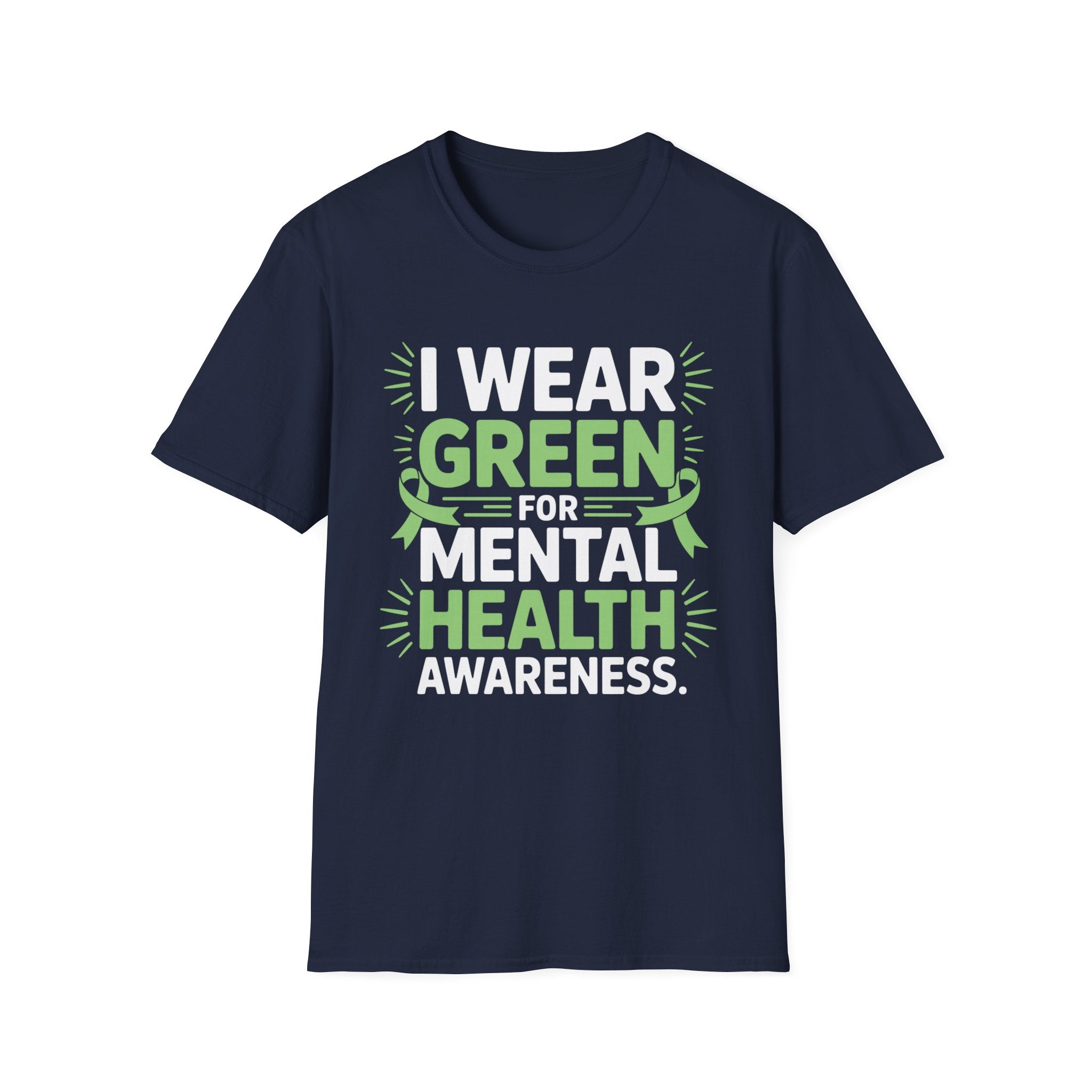 I Wear Green for Mental Health Awareness T-Shirt