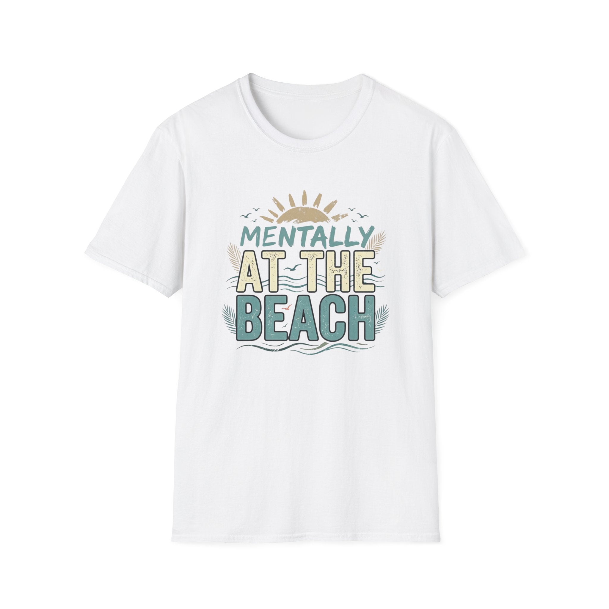 Mentally at the Beach T-Shirt