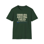 Error 404: Adulting Failed Funny Tech T-Shirt