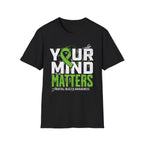 Your Mind Matters T-Shirt