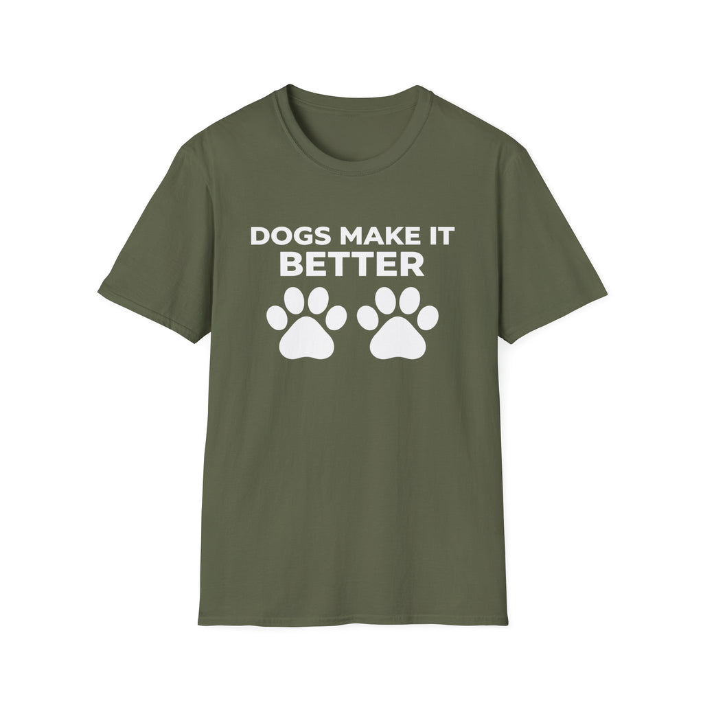 Dogs Make It Better T-Shirt