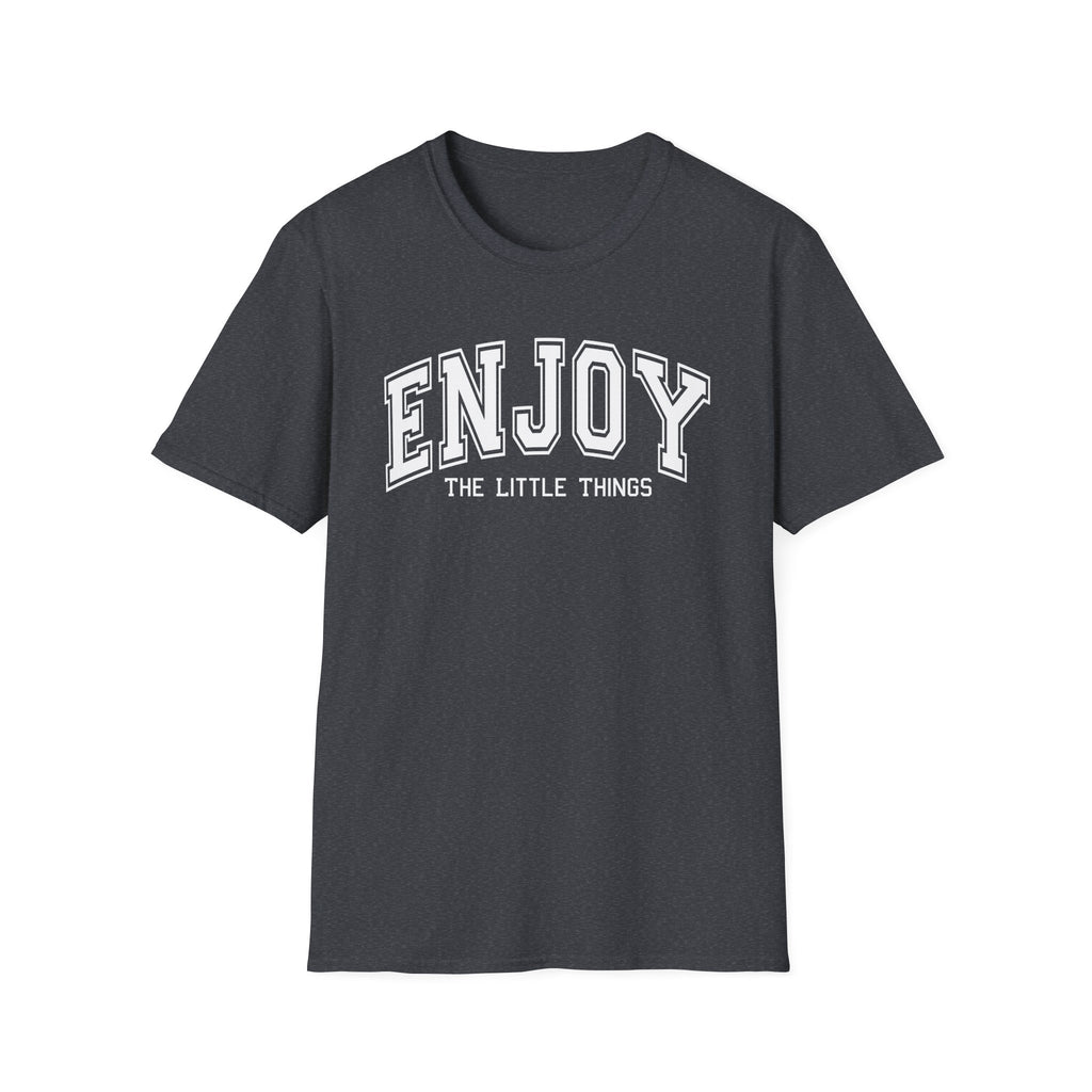 Enjoy the Little Things T-Shirt