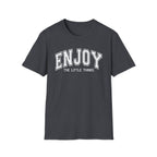 Enjoy the Little Things T-Shirt