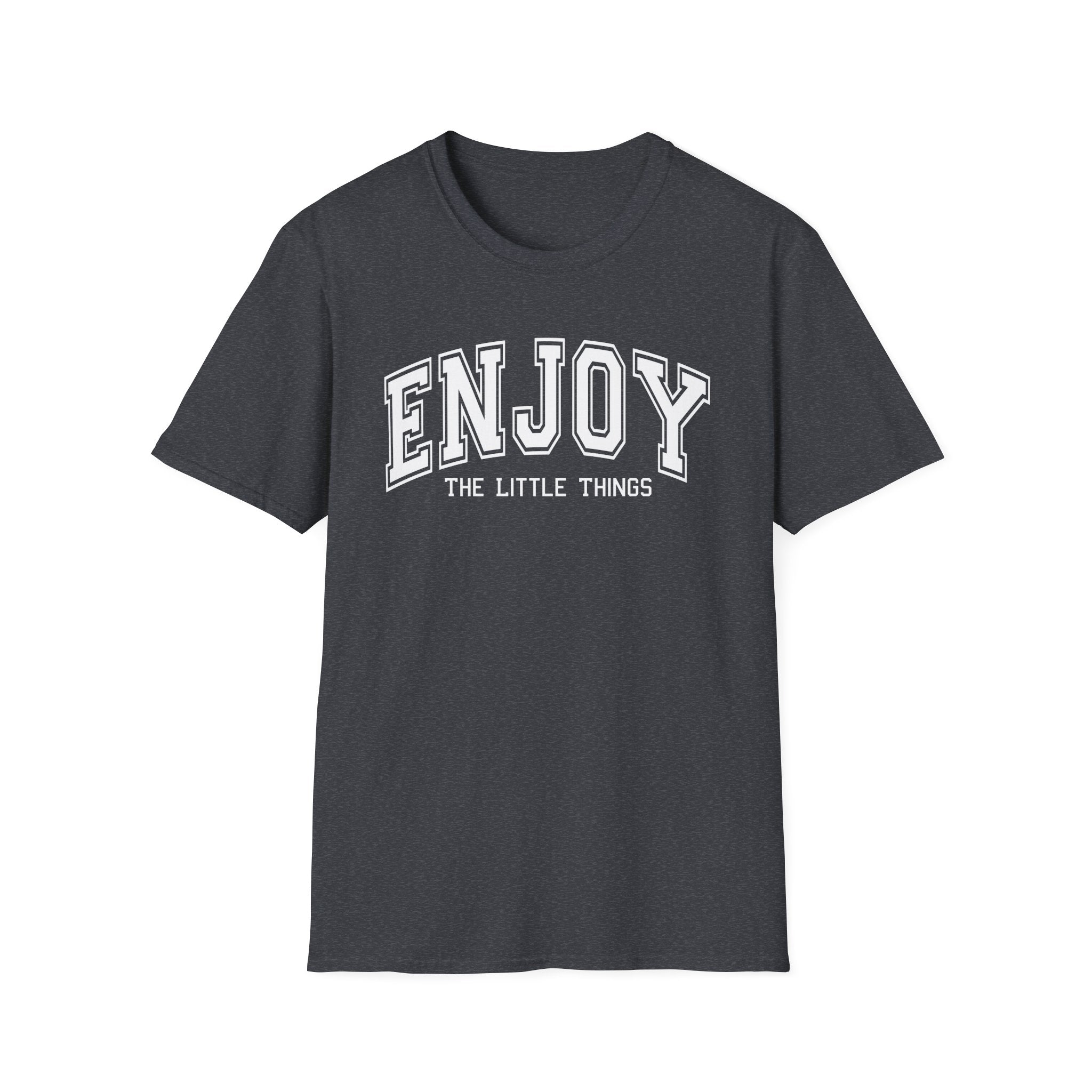 Enjoy the Little Things T-Shirt