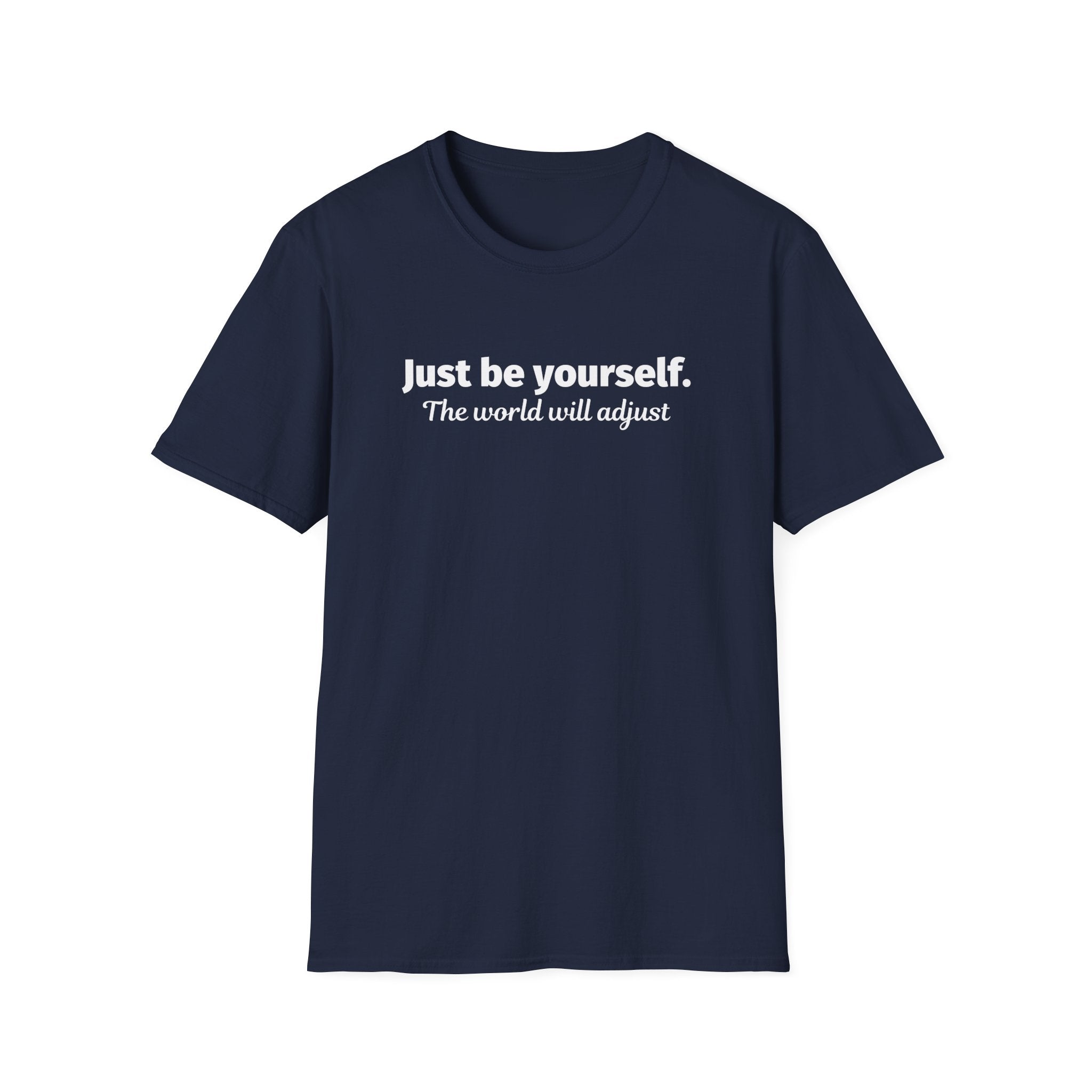 Just Be Yourself T-Shirt