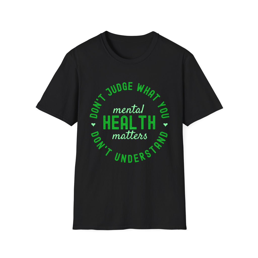 Don’t Judge What You Don’t Understand T-Shirt