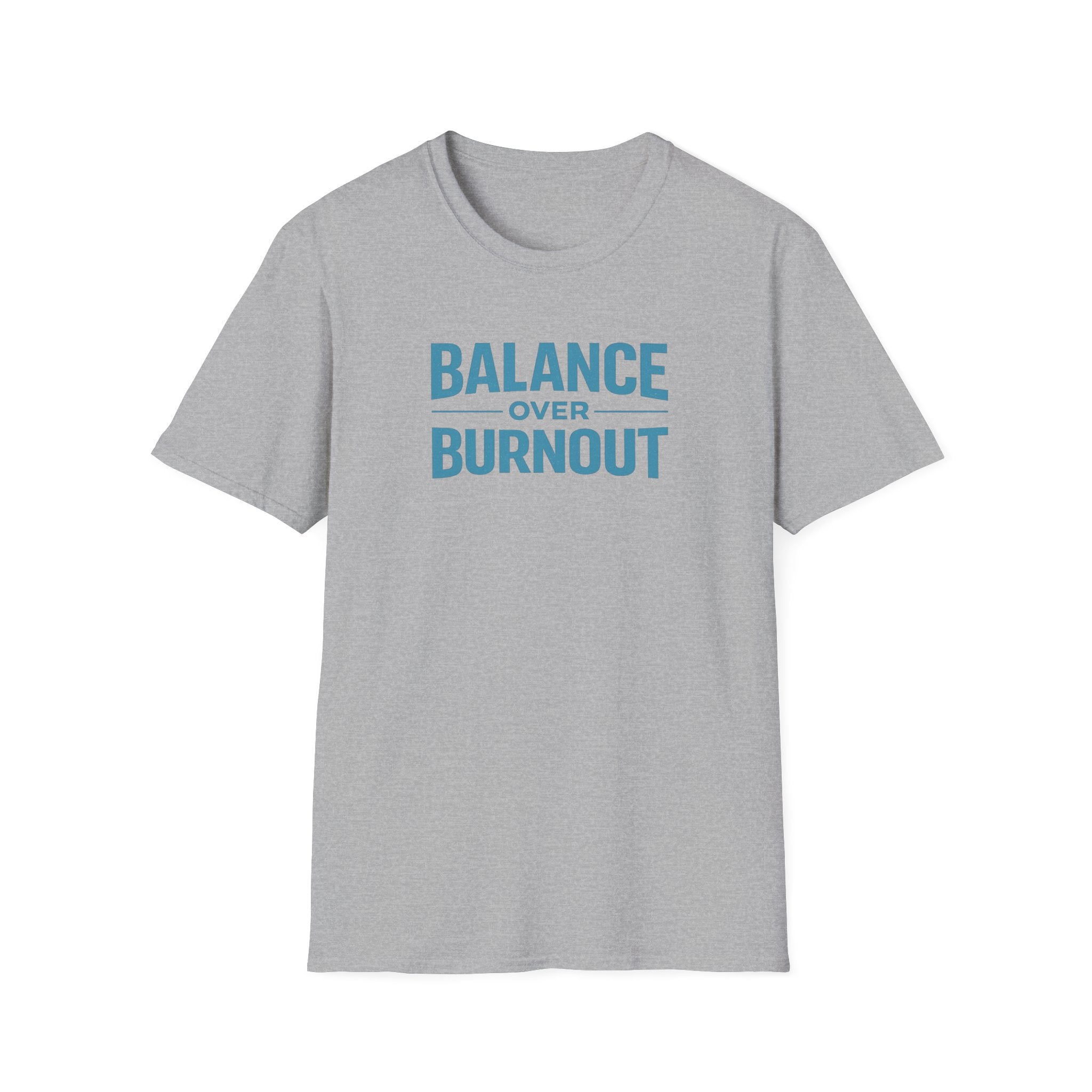 Balance Over Burnout T-Shirt