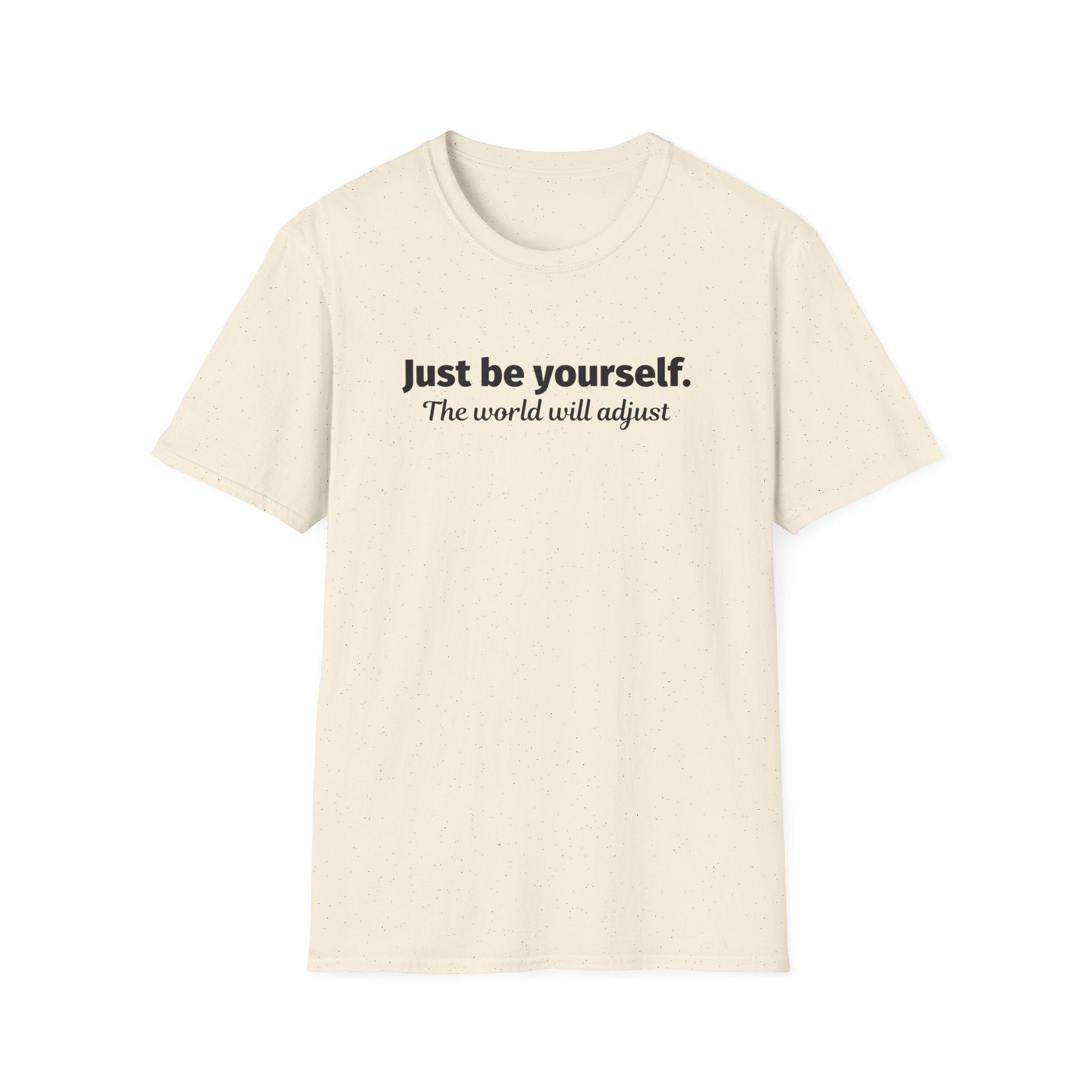 Just Be Yourself T-Shirt