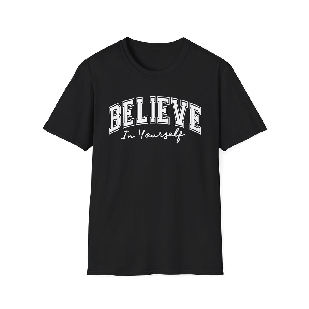 Believe in Yourself T-Shirt