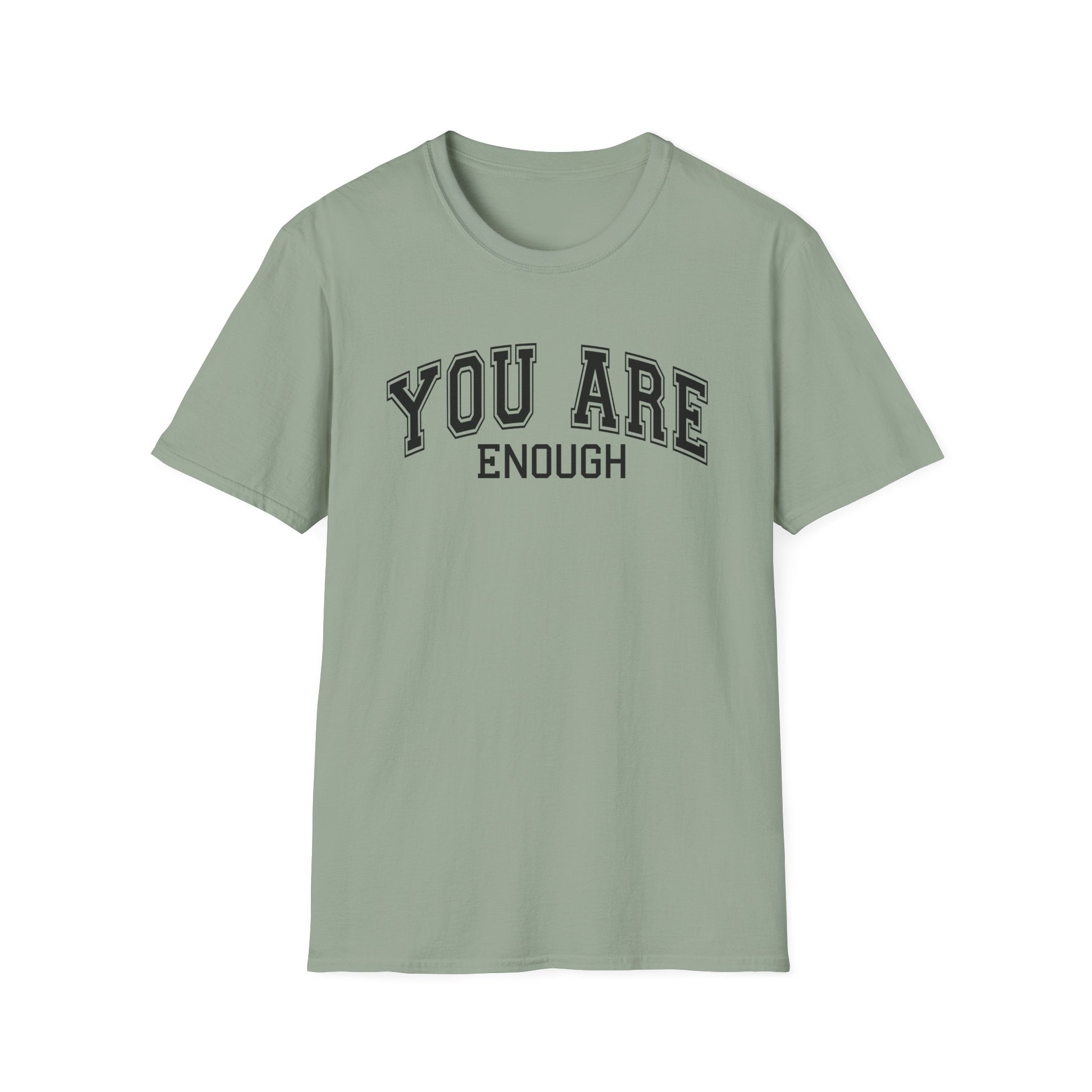 You Are Enough T-Shirt