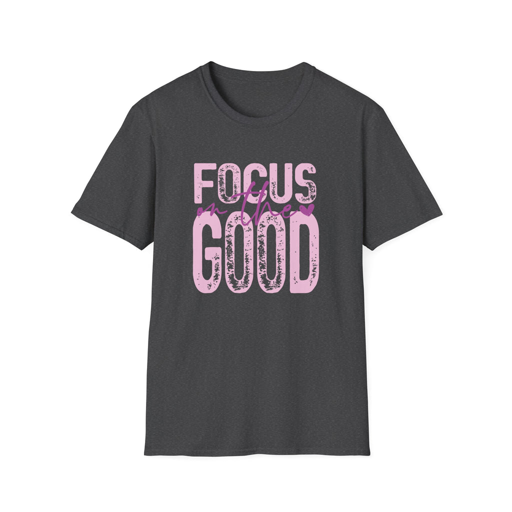 Focus on the Good T-Shirt