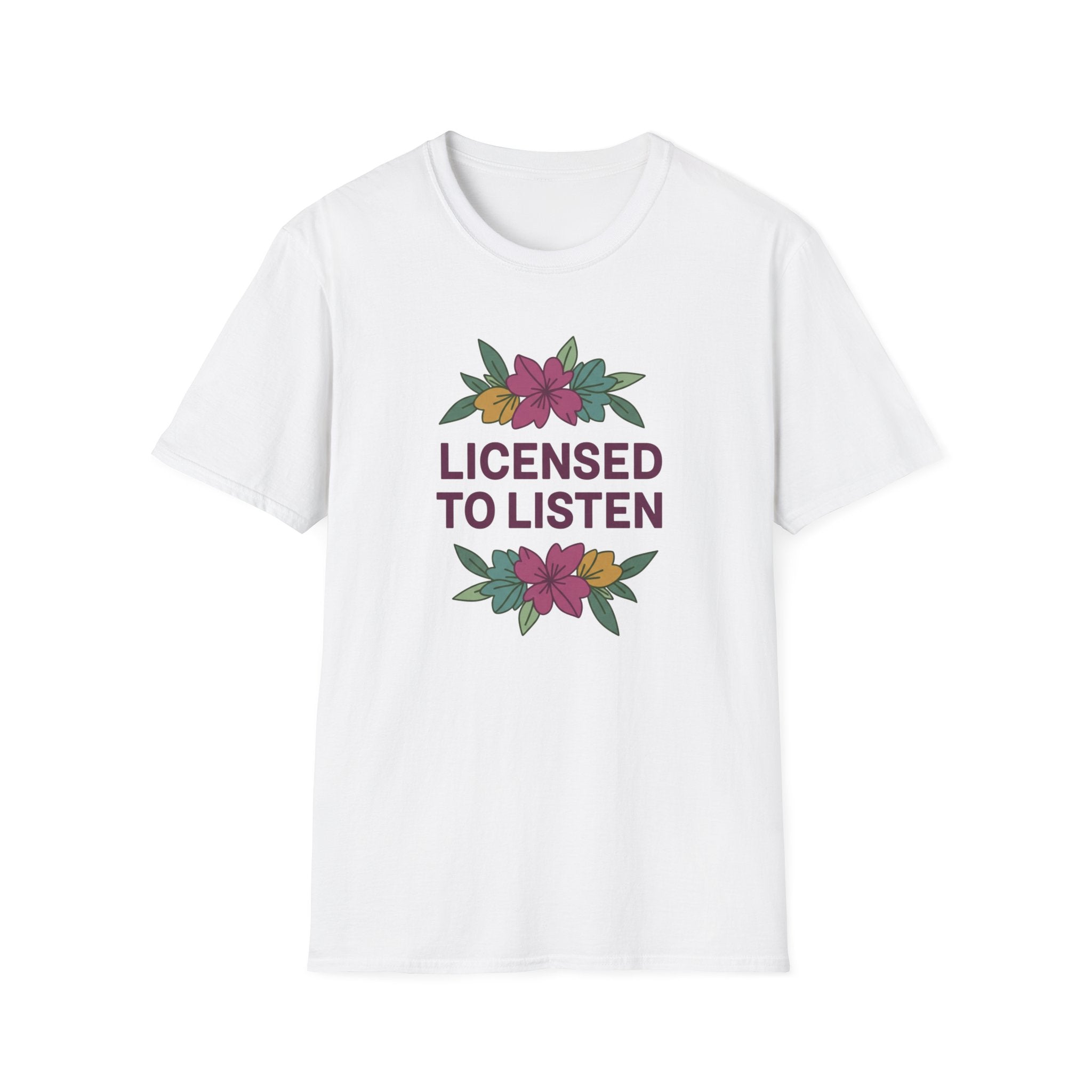 Licensed to Listen T-Shirt