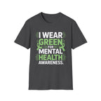 I Wear Green for Mental Health Awareness T-Shirt