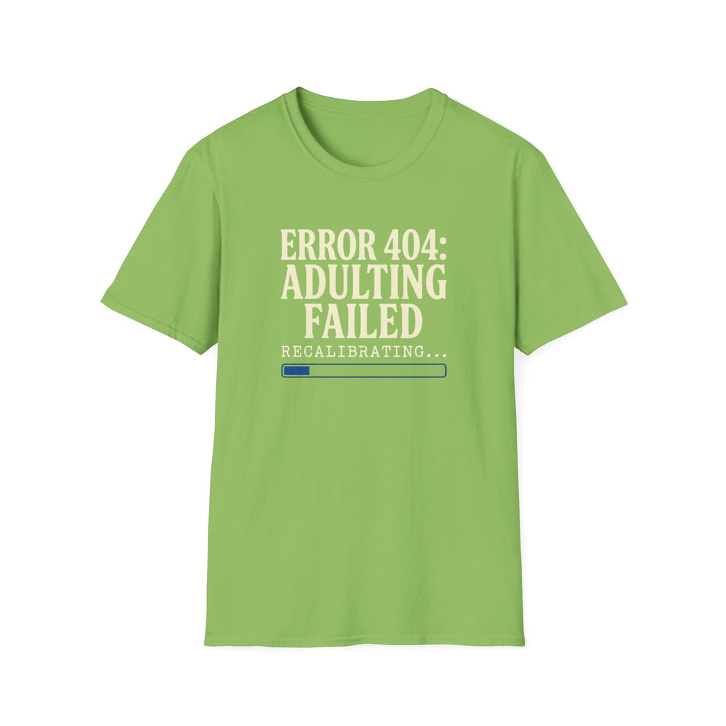 Error 404: Adulting Failed Funny Tech T-Shirt