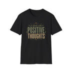 Positive Thoughts T-Shirt
