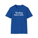 Healing Takes Time T-Shirt
