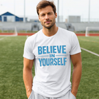 Believe in Yourself T Shirt